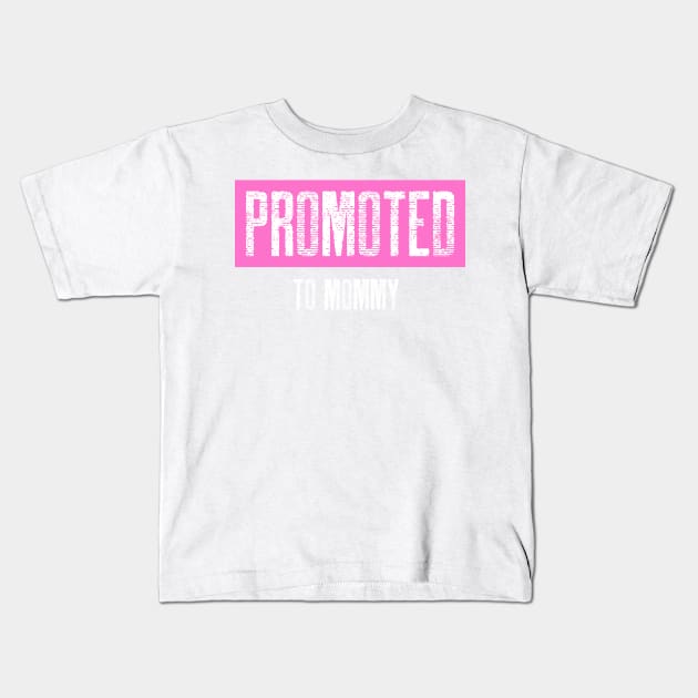 Promoted to mommy Kids T-Shirt by BestMomentDesign